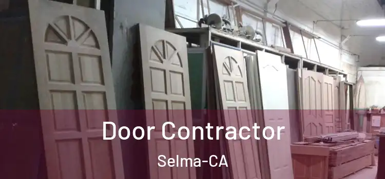  Door Contractor Selma-CA